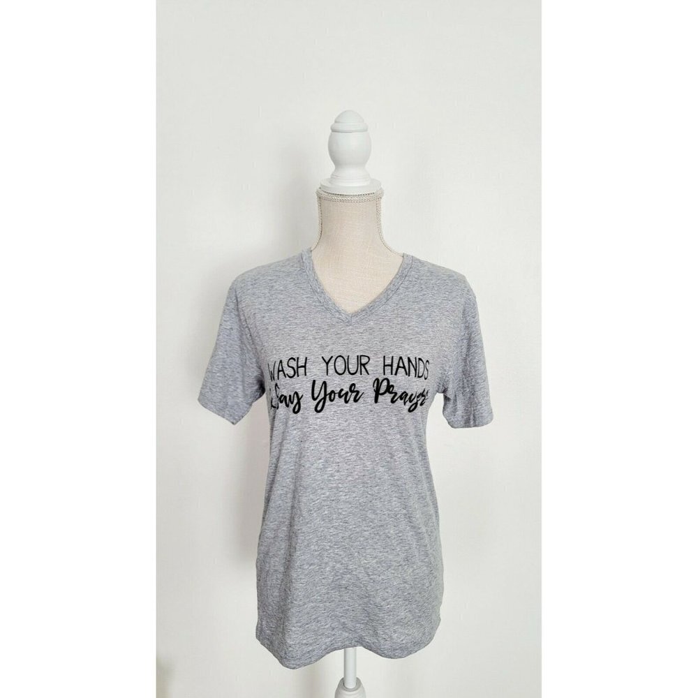 Jane Marie Grey V Neck Wash Your Hands Say Your Prayers Grapic T Shirt Size M